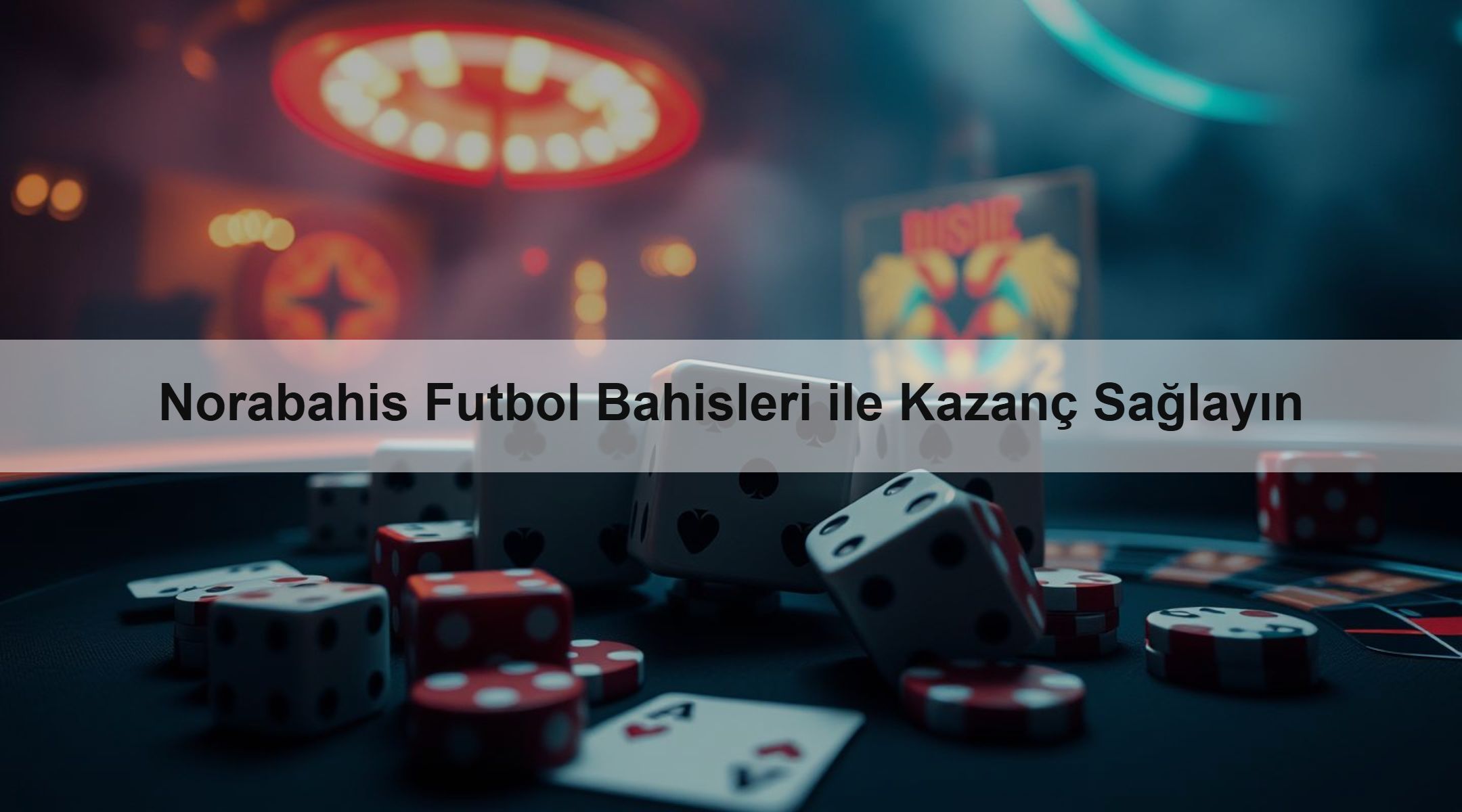 Norabahis Futbol Bahisleri ile Kazanç Sağlayın 1 Norabahis Futbol Bahisleri ile Kazanç Sağlayın