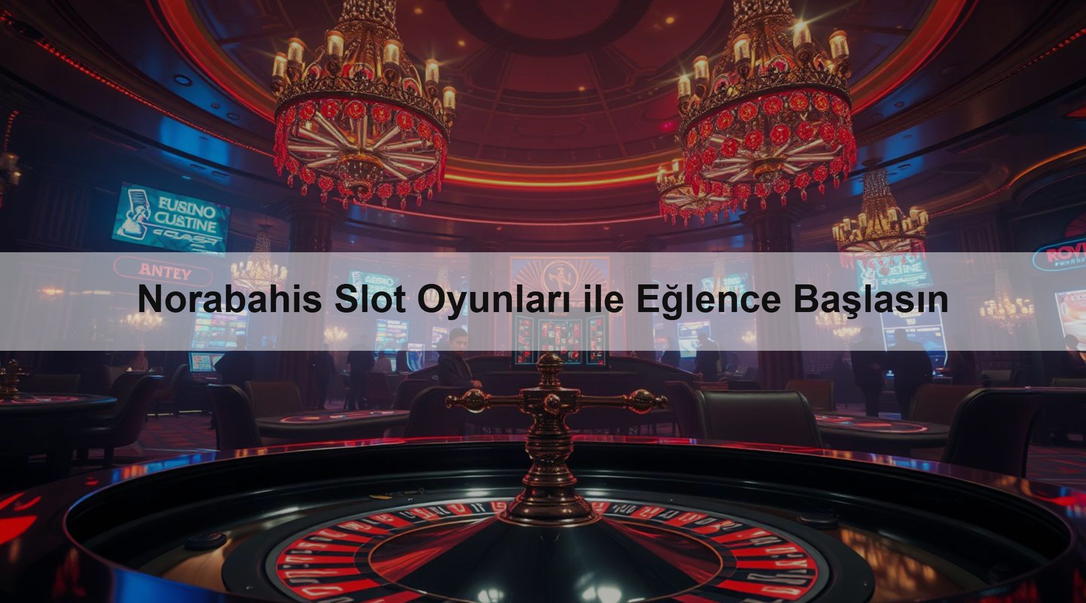 Norabahis Slot Oyunları ile Eğlence Başlasın 1 Norabahis Slot Oyunları ile Eğlence Başlasın
