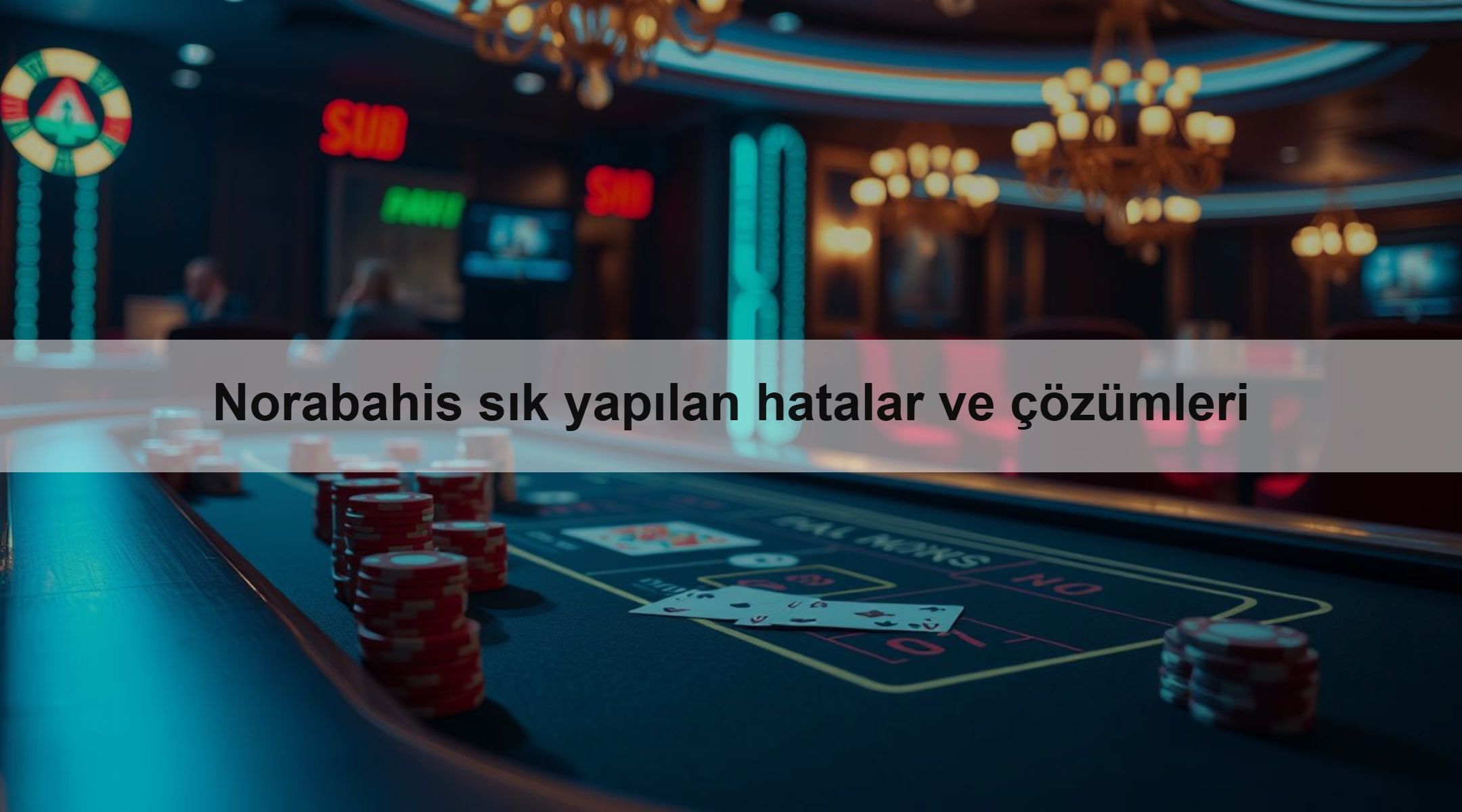 Norabahis sık yapılan hatalar ve çözümleri 1 Norabahis sık yapılan hatalar ve çözümleri